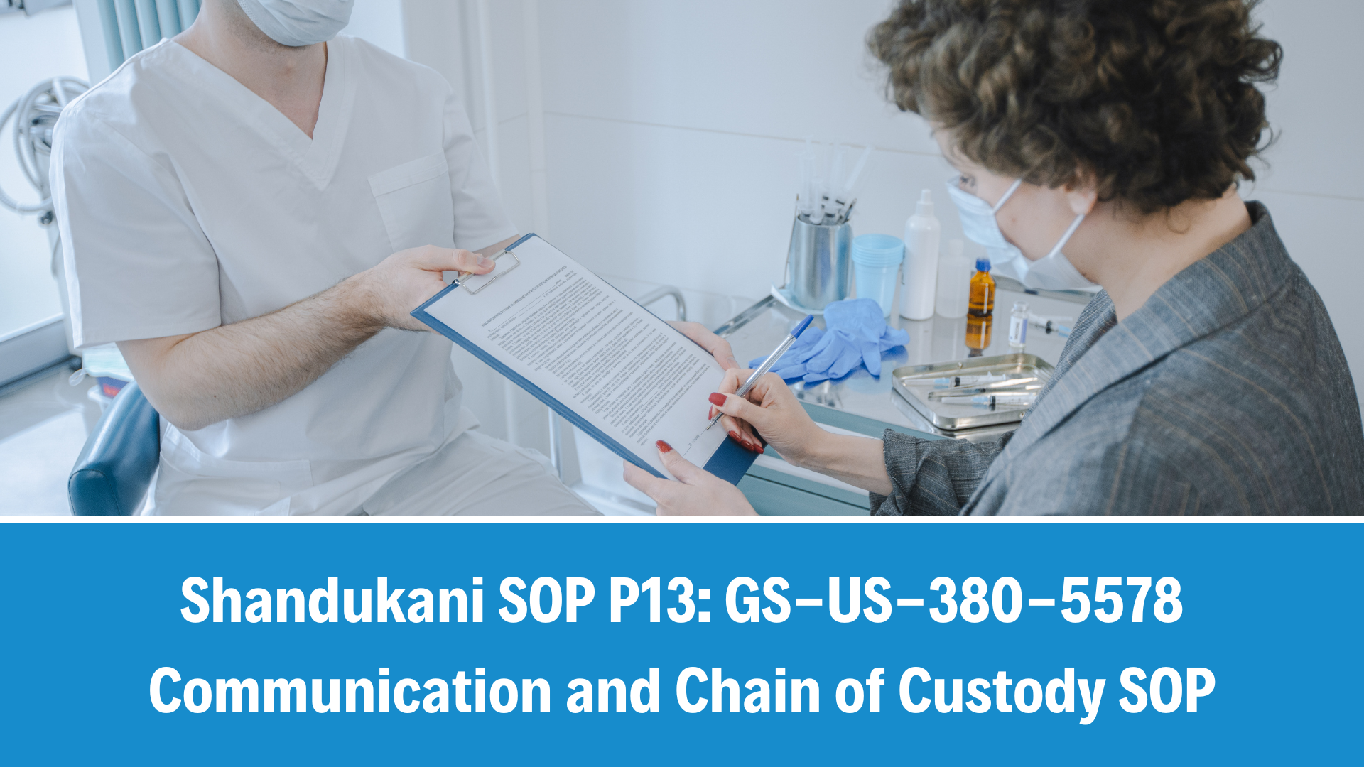 Shandukani SOP P13: GS-US-380-5578 Communication and Chain of Custody SOP, V1.0, 11 August 2025