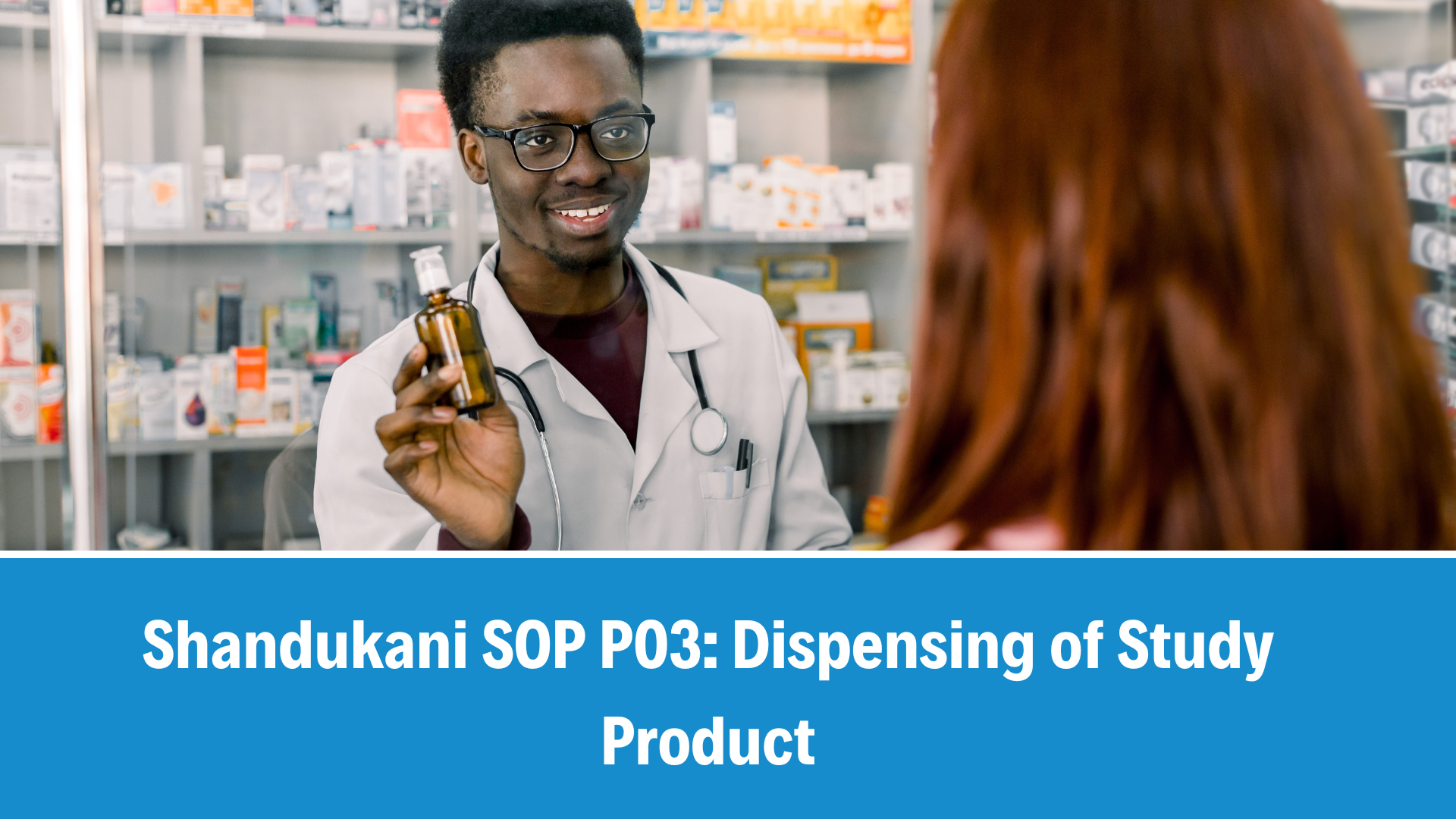 Shandukani SOP P03: Dispensing of Study Product, V2.1, 23 September 2025