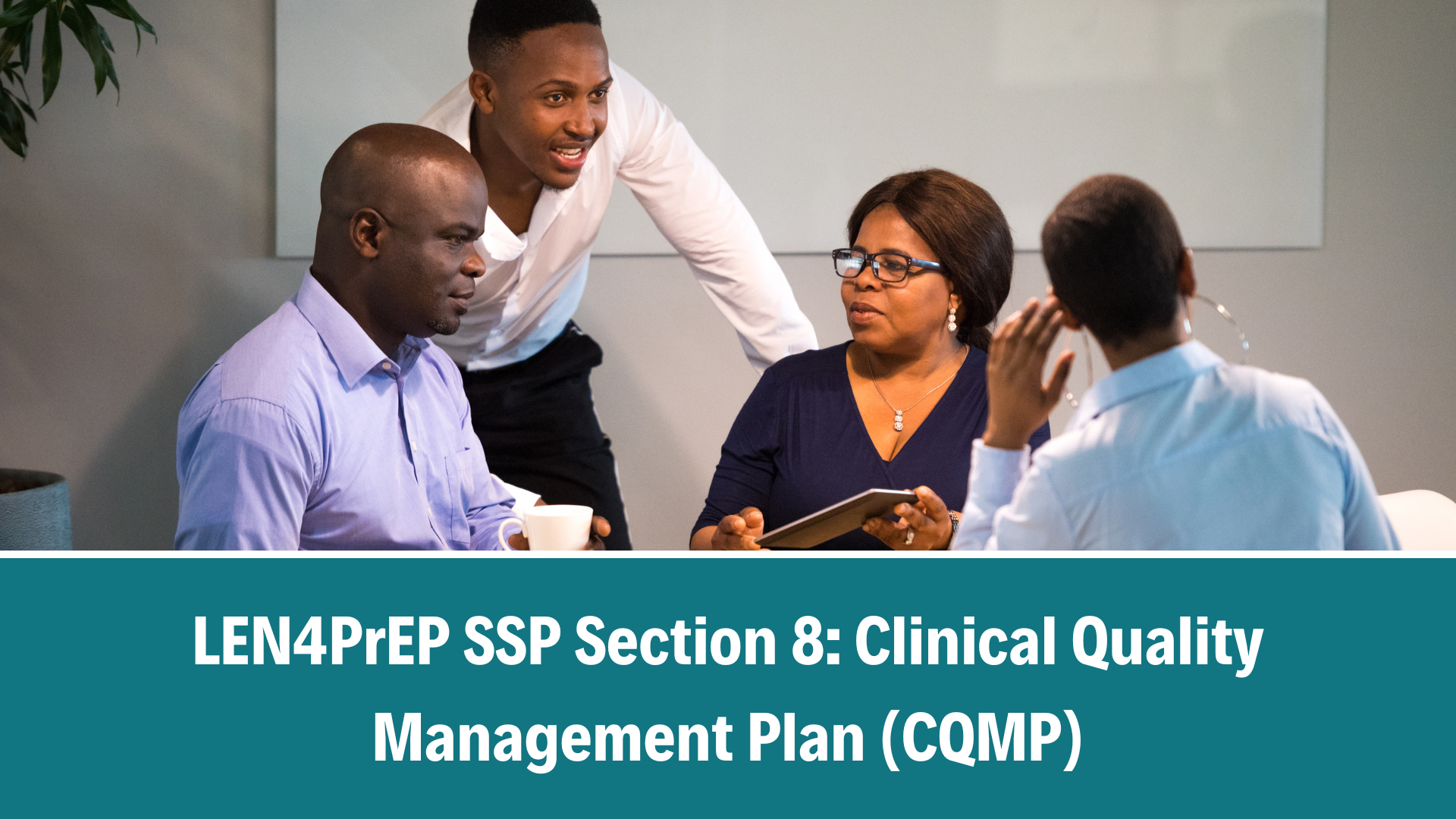 LEN4PrEP SSP Section 8: Clinical Quality Management Plan (CQMP), V1.0, 29 Aug 2025