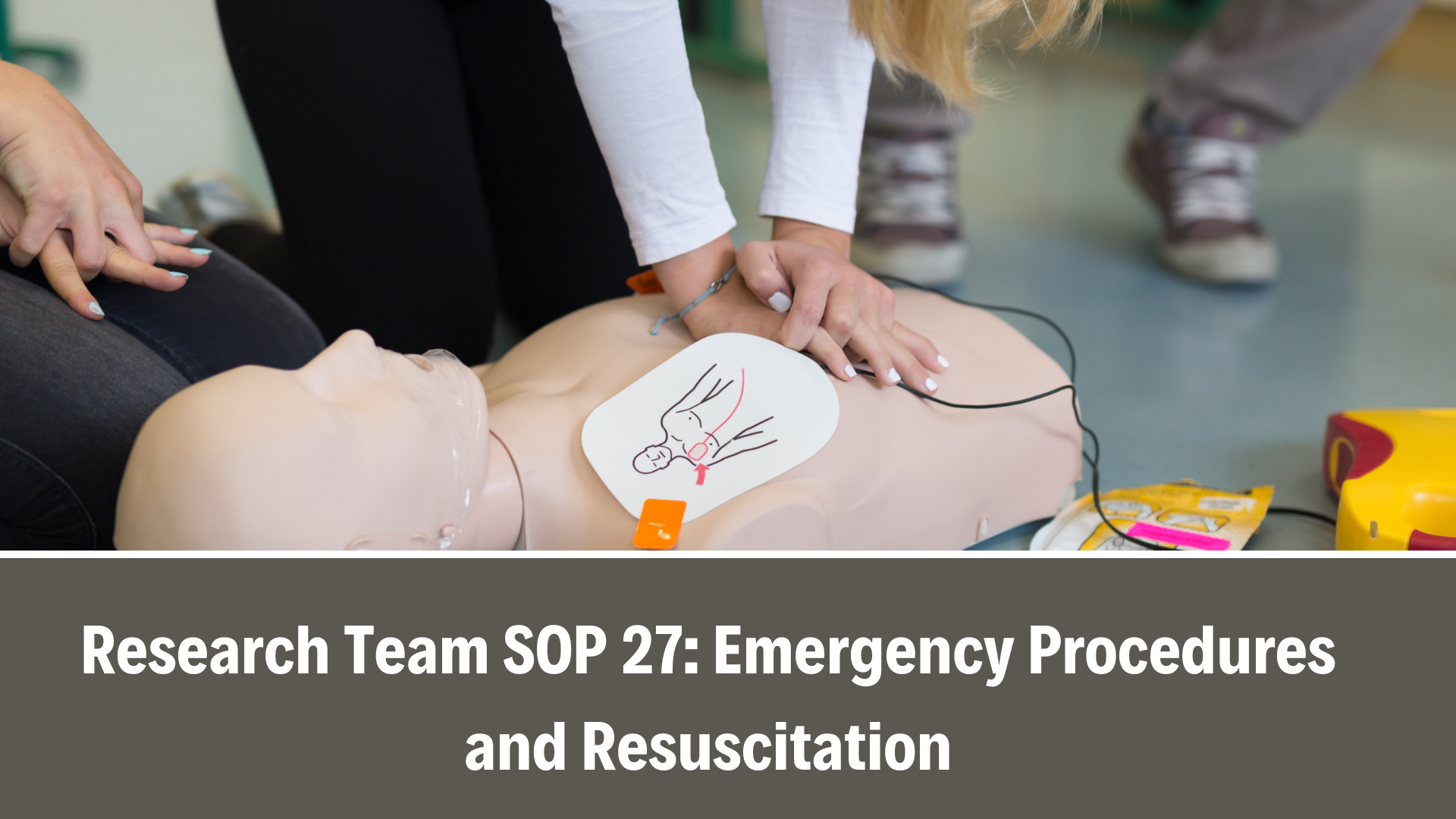 Research Team SOP 27: Emergency Procedures and Resuscitation, V4.0 (2) , 22 Oct 2025