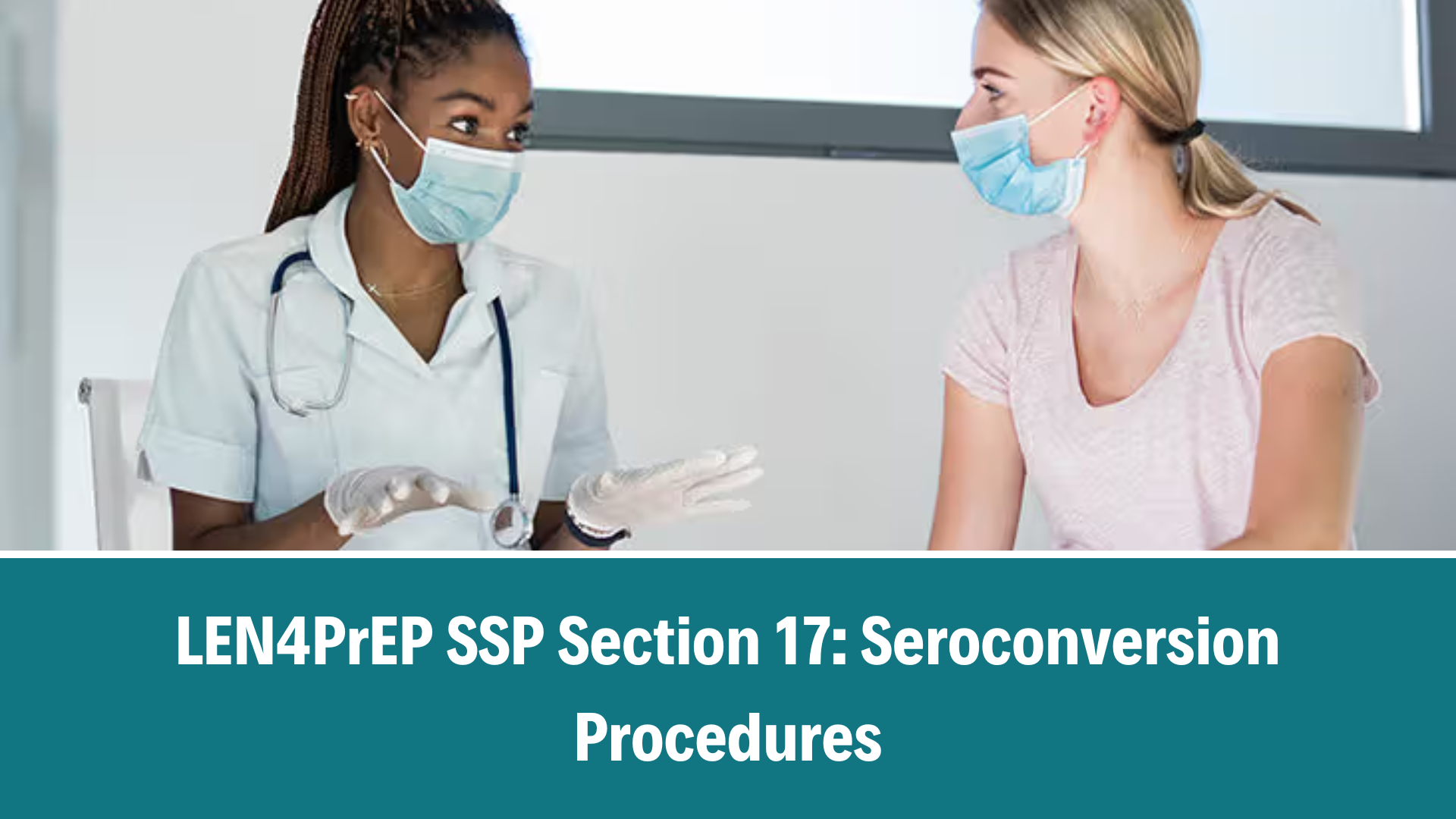 LEN4PrEP SSP Section 17: Seroconversion Procedures, V1.0, 12 Nov 2025