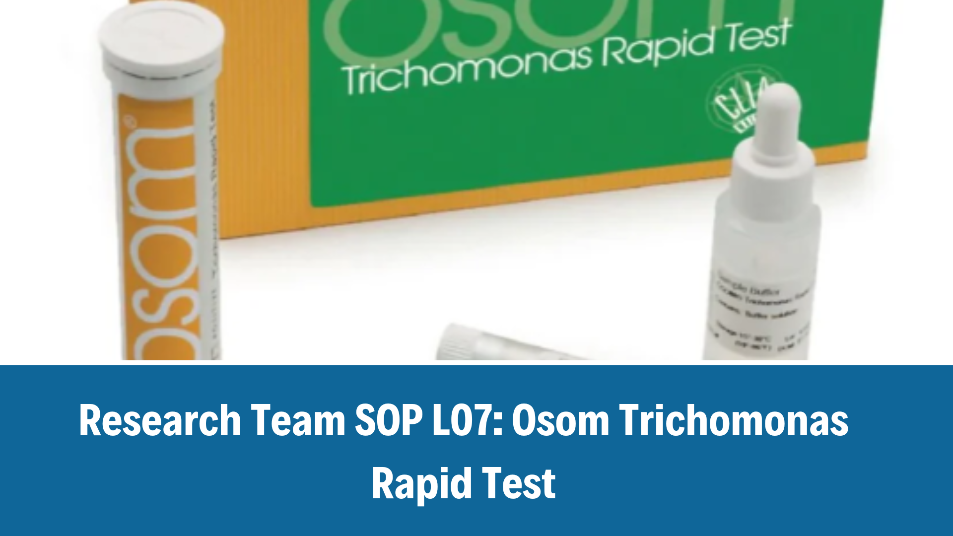 Research Team SOP L07: Osom Trichomonas Rapid Test, V5.0, 21 Oct 2025