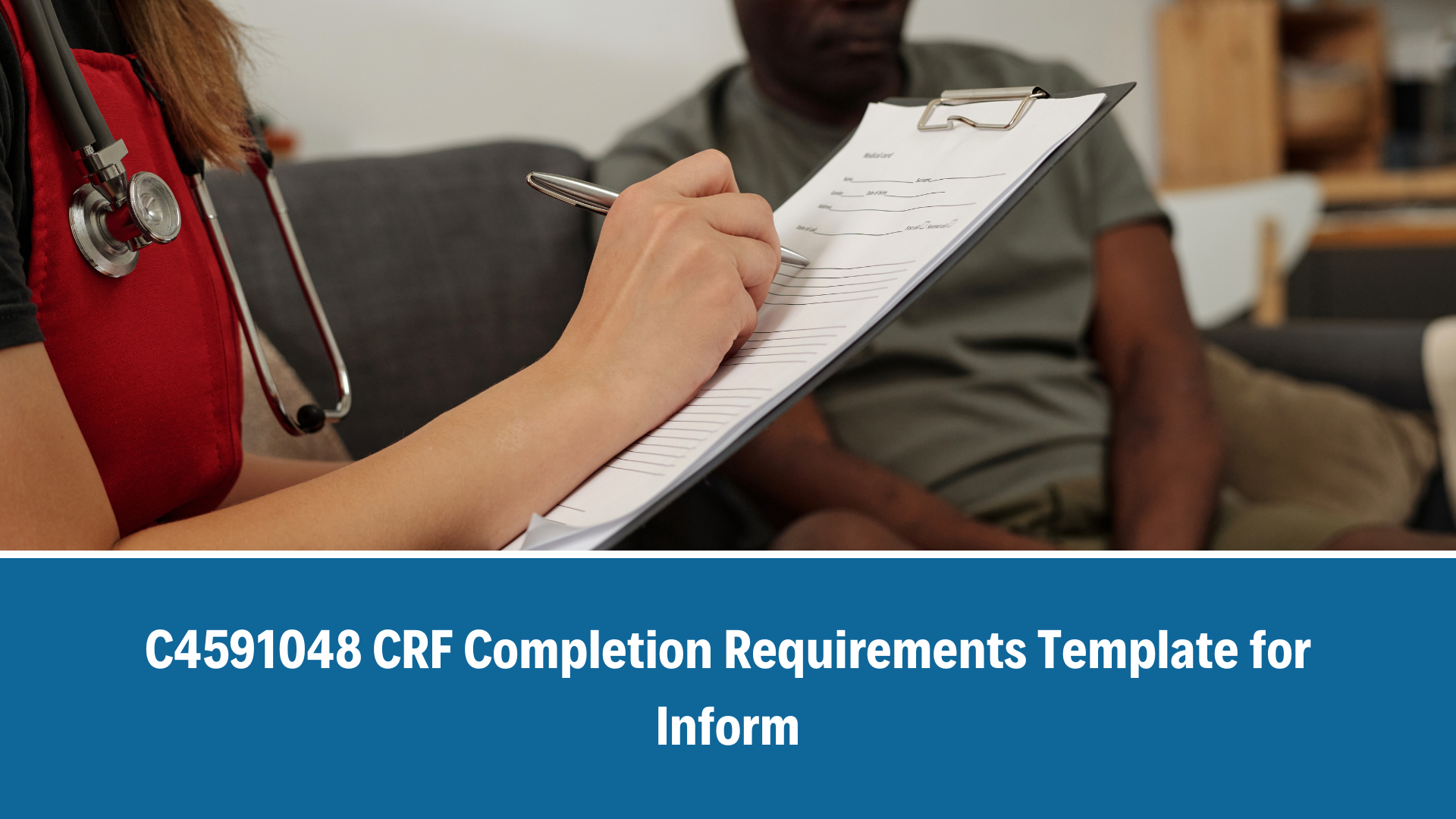 C4591048 CRF Completion Requirements Template for Inform Version 15.0_Revised 13 January 2026