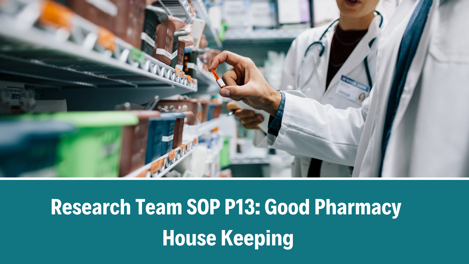 Research Team SOP P13: Good Pharmacy House Keeping, V3.0, 02 Feb 2026
